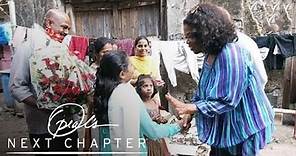 Oprah Visits a Family's Home in the Mumbai Slums | Oprah's Next Chapter | Oprah Winfrey Network