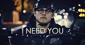 "I Need You" | Sons of Anarchy