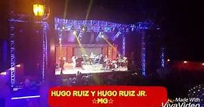 HUGO RUIZ Y SU HIJO HUGUITO RUIZ JR. CANTANDO A DUETO