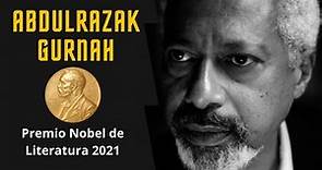 Abdulrazak Gurnah | Premio Nobel de Literatura 2021 | Semblanza literaria