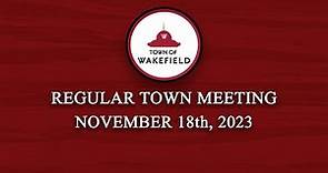 Wakefield Regular Town Meeting - November 18th, 2023