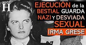 EJECUCIÓN de Irma Grese - La HIENA de Auschwitz - Guarda NAZI en Auschwitz y Bergen Belsen WW2