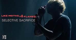 Like Moths To Flames - Selective Sacrifice [Official Music Video]