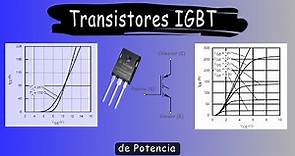 ¿Qué es un transistor IGBT? | como funciona un IGBT | Transistores de potencia