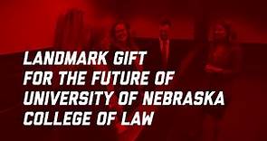 Landmark Gift for the Future of University of Nebraska College of Law