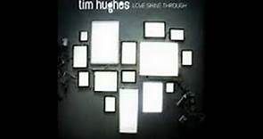 Tim Hughes- Love Shine Through