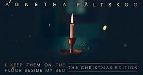 Agnetha Fältskog - I Keep Them On The Floor Beside My Bed (The Christmas Edition) (Official Audio)