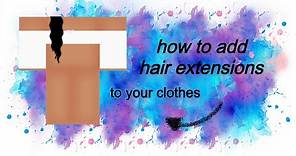 how to add hair extensions to clothing on roblox