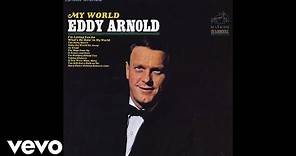 Eddy Arnold - Make the World Go Away (Official Audio)