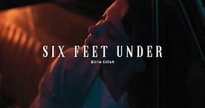 Six Feet Under - Billie Eilish ( Sub Español - Lyrics )
