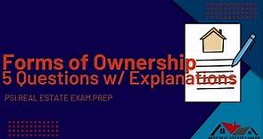 PSI Real Estate Exam Prep: Forms of Ownership w/ Explanations