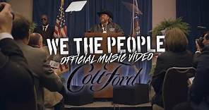 Colt Ford - We The People (Official Music Video)