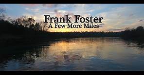 Frank Foster - A Few More Miles - Official Music Video