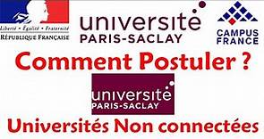 Comment postuler à l'université Paris Saclay | Universités Non connectées à CAMPUS FRANCE