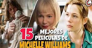 Las 15 Mejores Películas de Michelle Williams