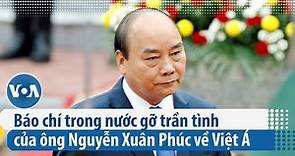 Báo chí trong nước gỡ trần tình của ông Nguyễn Xuân Phúc về Việt Á | VOA Tiếng Việt