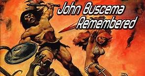 John Buscema Remembered