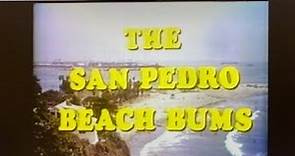 SAN PEDRO BEACH BUMS opening credits - FULL version.
