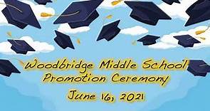 Woodbridge Middle School Promotion. 2021