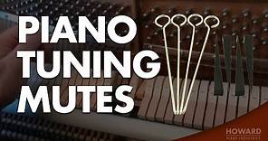 Piano Tuning & Repair - Piano Tuning Mutes I HOWARD PIANO INDUSTRIES