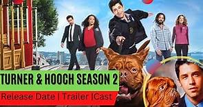 Turner & Hooch Season 2 Release Date | Trailer | Cast | Expectation | Ending Explained