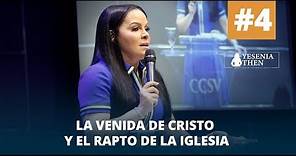 LA VENIDA DE CRISTO Y EL RAPTO DE LA IGLESIA #04 | ► Pastora Yesenia Then