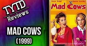 Mad Cows (1999) - TYTD Reviews