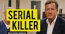 Serial Killer with Piers Morgan - Ver la serie online