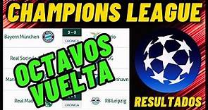 UEFA Champions League Resultados octavos final y proximos partidos