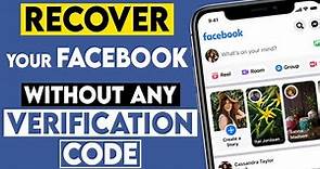 How to Recover your Facebook Account without a Verification Code (2021)