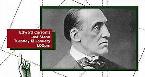 Out To Lunch Festival | Edward Carson’s Last Stand | Edward Carson | What's on Belfast
