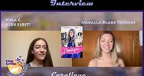 Kyla C. interviews Isabella Blake-Thomas about her starring role in Caralique