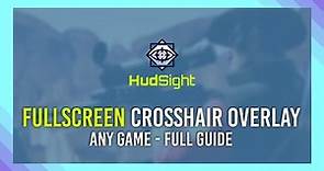 Crosshair overlay on ANY GAME | Fullscreen included! | 2021 (HudSight) [SPON]