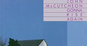 John McCutcheon - Gonna Rise Again