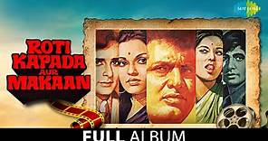 Roti Kapada Aur Makaan | Full Album Jukebox | Manoj Kumar | Zeenat Aman | Amitabh Bachchan