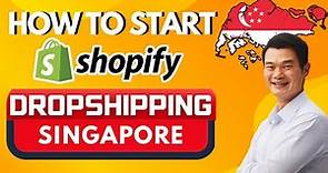 How to Start Dropshipping on Shopify in Singapore (The Easiest Way)