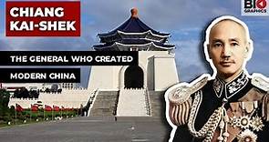 Chiang Kai-Shek: The General who Created Modern China