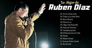 Ruben Diaz - Alabanza y Adoracion a Dios - Lo Mejor de Ruben Diaz 2023