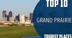 Top 10 Best Tourist Places to Visit in Grand Prairie, Texas | USA - English