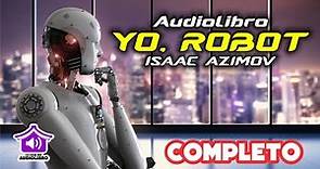 YO, ROBOT - Audiolibro COMPLETO