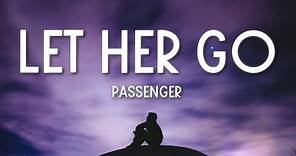 Passenger - Let Her Go (Lyrics) 🎵