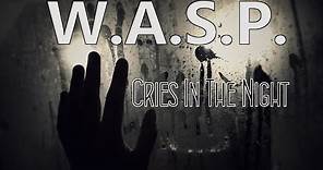 W.A.S.P. - Cries In The Night (LYRIC VIDEO)