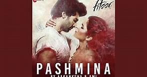 Pashmina by Aakanksha & Ami (From "Fitoor")