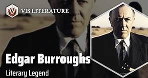 Edgar Rice Burroughs: Master of Adventure | Writers & Novelists Biography