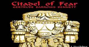 Citadel of Fear by Gertrude Barrows BENNETT read by Mark Nelson Part 1/2 | Full Audio Book