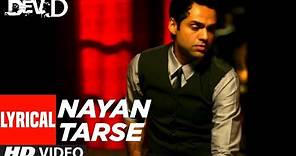 Nayan Tarse Lyrical Video | Dev D | Abhay Deol, Mahi Gill | Amit Trivedi |Amitabh Bhattacharya