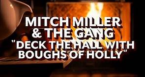 Mitch Miller & The Gang - Deck the Hall with Boughs of Holly (Official Lyric Video)