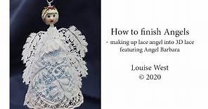 How to make up bobbin lace angel - showing the process using Angel Barbara by Louise West