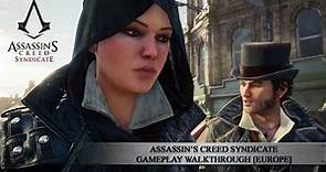 Assassin’s Creed Syndicate Gameplay Walkthrough [EUROPE]