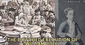 The BOTCHED Execution Of William Duell - Surviving The Tyburn Tree